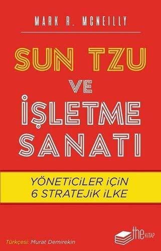 Sun Tzu ve Isletme Sanati: Yöneticiler için 6 Stratejik İlke