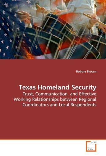 Texas Homeland Security: Trust, Communication, and Effective Working Relationships between Regional Coordinators and Local Respondents