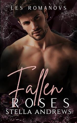 Fallen Roses: une romance mafia (Les Romanov t. 4)
