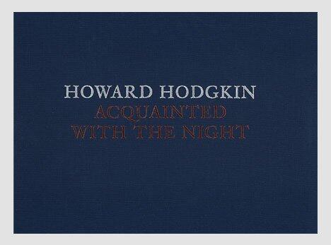 Howard Hodgkin: Acquainted with the Night