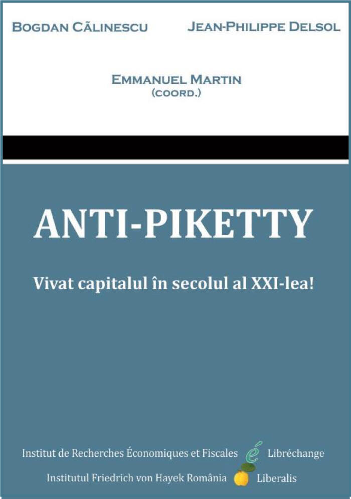 Anti-Piketty: Vivat Capitalul în Secolul al XXI-lea!