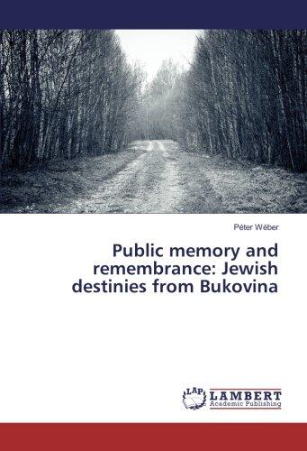 Public memory and remembrance: Jewish destinies from Bukovina
