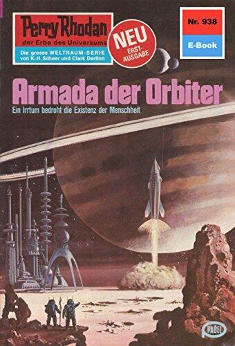 Perry Rhodan 938: Armada der Orbiter: Perry Rhodan-Zyklus "Die kosmischen Burgen" (Perry Rhodan-Erstauflage)