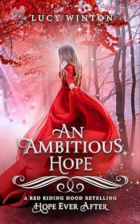 An Ambitious Hope: A Red Riding Hood Retelling