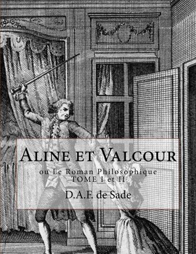 Aline et Valcour: ou Le Roman Philosophique (Tome I et II)
