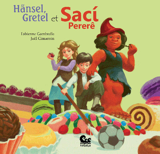 Hänsel, Gretel et Sací Pererê