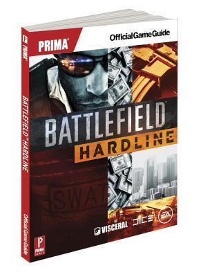 Battlefield Hardline: Prima Official Game Guide