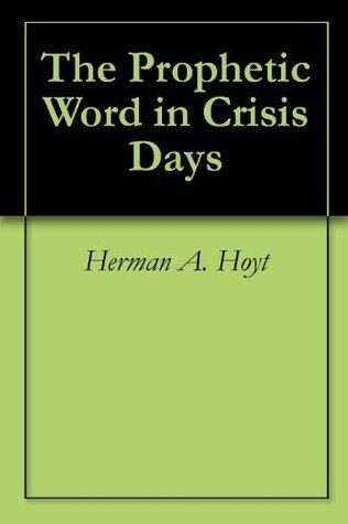 The Prophetic Word in Crisis Days