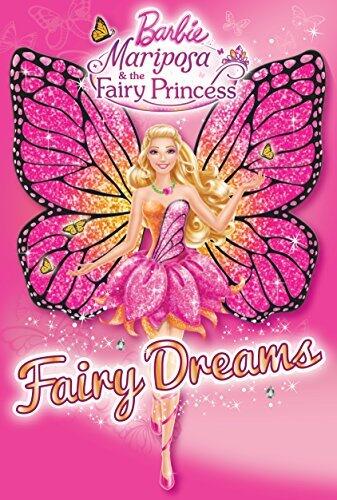 Barbie: Mariposa & the Fairy Princess: Fairy Dreams