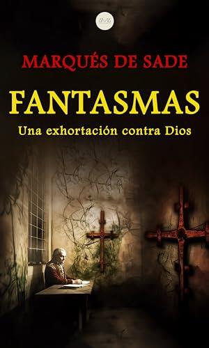 Fantasmas: Una Exhortación Contra Dios