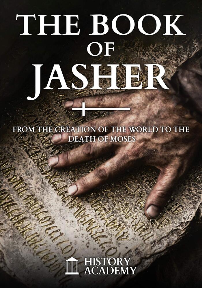 The Book of Jasher: From The Creation of the World to the Death of Moses