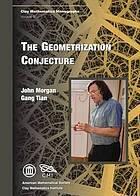 The Geometrization Conjecture (Clay Mathematics Monographs)