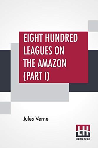 Eight Hundred Leagues On The Amazon