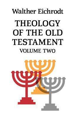 Theology of the Old Testament: Volume 2