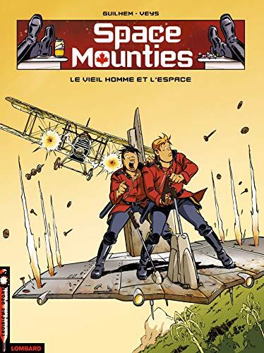 Space Mounties, tome 2 : Le Vieil homme et l'espace
