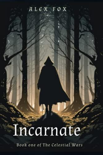 Incarnate: Book One of The Celestial Wars