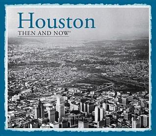 Houston Then and Now®