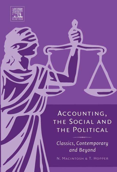Accounting, the Social and the Political: Classics, Contemporary and Beyond