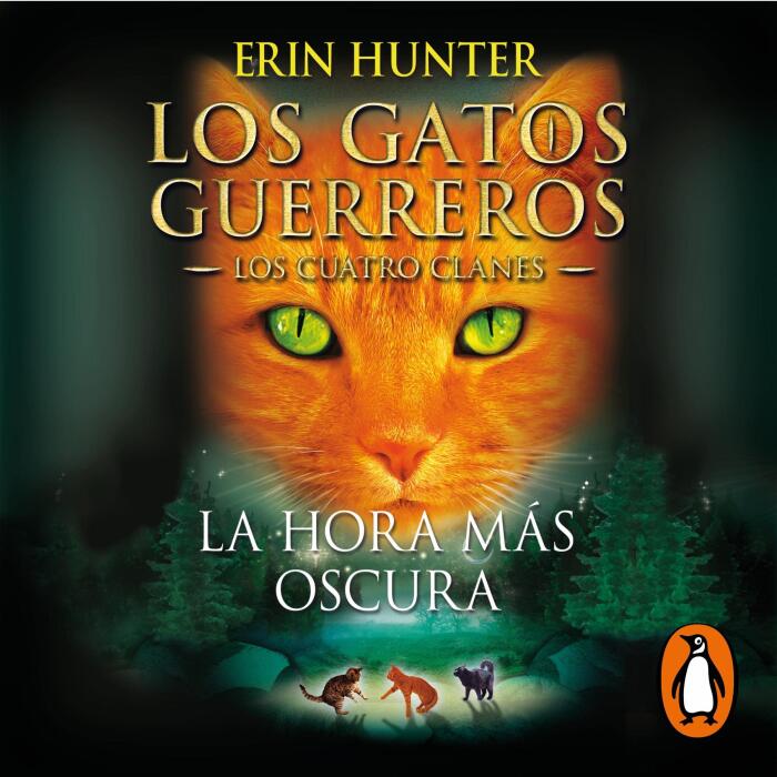 La hora más oscura [The Darkest Hour]: Los Gatos Guerreros: Los Cuatro Clanes 6 [The Warrior Cats: The Four Clans, Book 6]