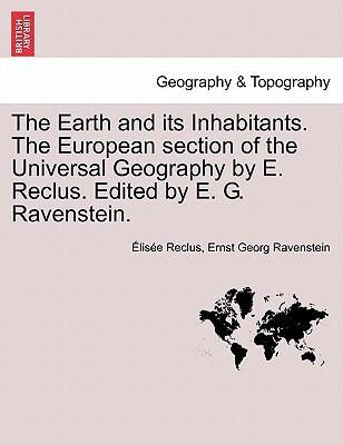 The Earth and its Inhabitants: The European Section of the Universal Geography (VOL. XIII)