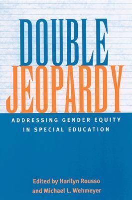 Double Jeopardy: Addressing Gender Equity in Special Education Supports and Services