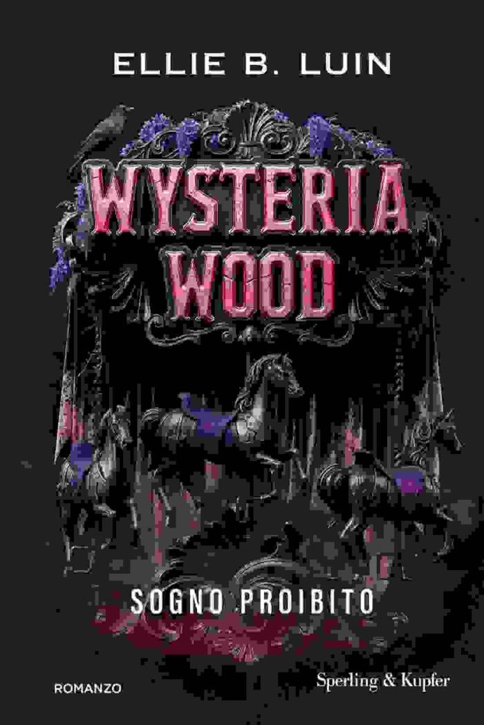 Wysteria Wood. Sogno proibito