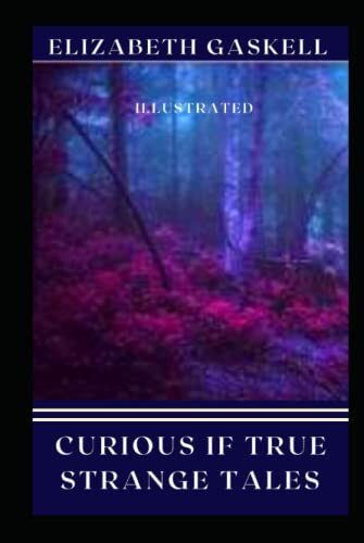 Curious If True Strange Tales Illustrated