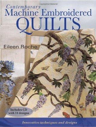 Contemporary Machine Embroidered Quilts: Innovative Techniques and Designs
