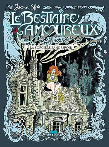 Le Bestiaire Amoureux (T03): La Sorcière Sans Espoir