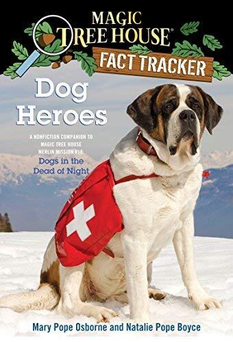 [Dog Heroes: A Nonfiction Companion to Magic Tree House Merlin Mission #18: Dogs in the Dead of Night] [By: Osborne, Mary Pope] [August, 2011]