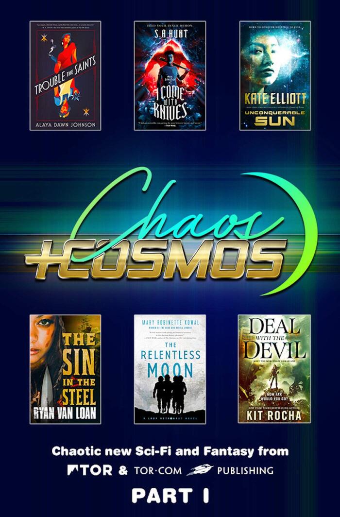 Chaos and Cosmos Sampler, Part 1: Chaotic new sci-fi and fantasy from Tor and Tor.com Publishing