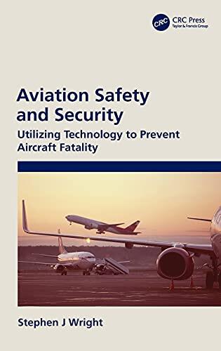 Aviation Safety and Security: Utilizing Technology to Prevent Aircraft Fatalities