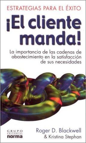 El Cliente Manda: La Importancia de las Cadenas de Abastecimiento en la Satisfacción de Sus Necesidades
