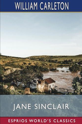 Jane Sinclair (Esprios Classics): Or, The Fawn of Springvale