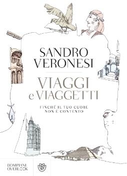 Viaggi e viaggetti: Finché il tuo cuore non è contento