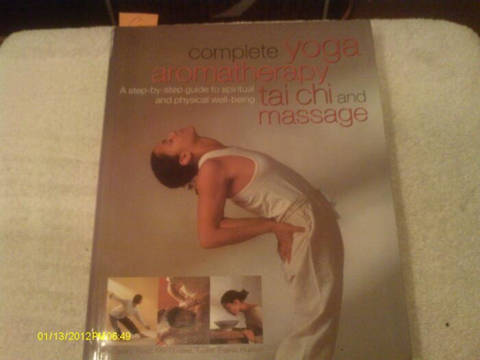 Complete Yoga Aromatherapy, Tai Chi and Massage (2003)