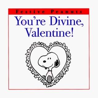 You're Divine, Valentine!