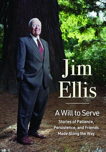 A Will to Serve: Stories of Patience, Persistence, and Friends Made Along the Way