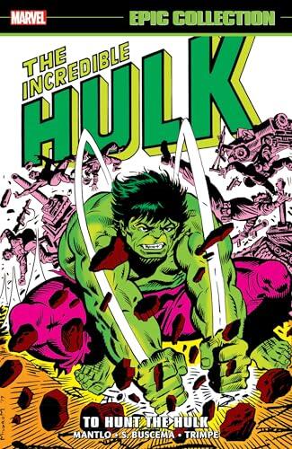 Incredible Hulk Epic Collection: To Hunt The Hulk (Incredible Hulk
