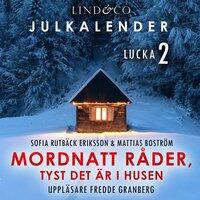 Mordnatt råder: tyst det är i husen. Lucka 2