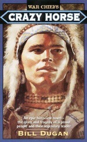 Crazy Horse: A Gripping Historical Western Novel of the Confrontation with Custer