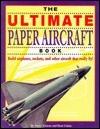The ultimate paper aircraft book