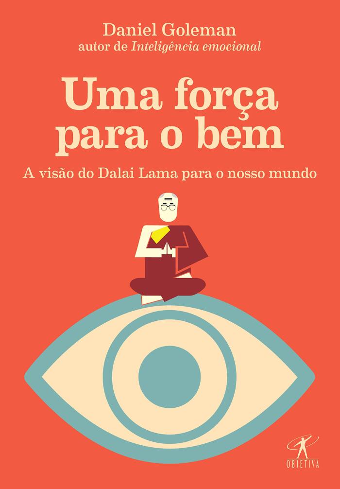 Uma força para o bem: A visão do Dalai Lama para o nosso mundo