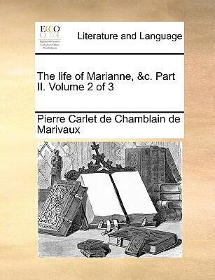The Life of Marianne (Part II. Volume 2 of 3)