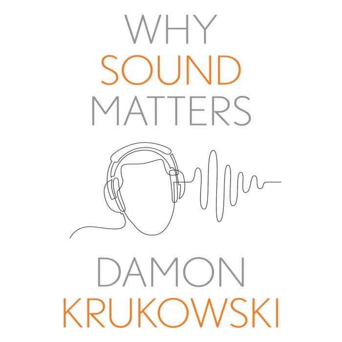 Why Sound Matters: Why X Matters Series