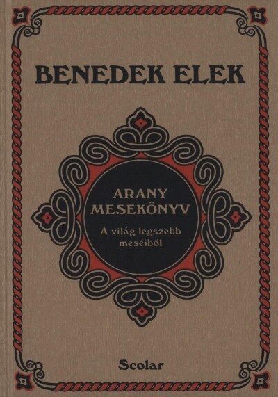Arany mesekönyv - A világ legszebb meséiből