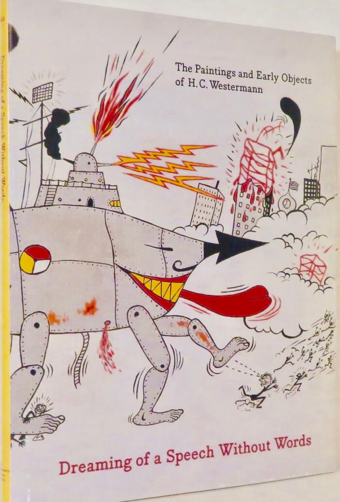 Dreaming of a Speech Without Words: the Paintings and Early Objects of H. C. Westermann