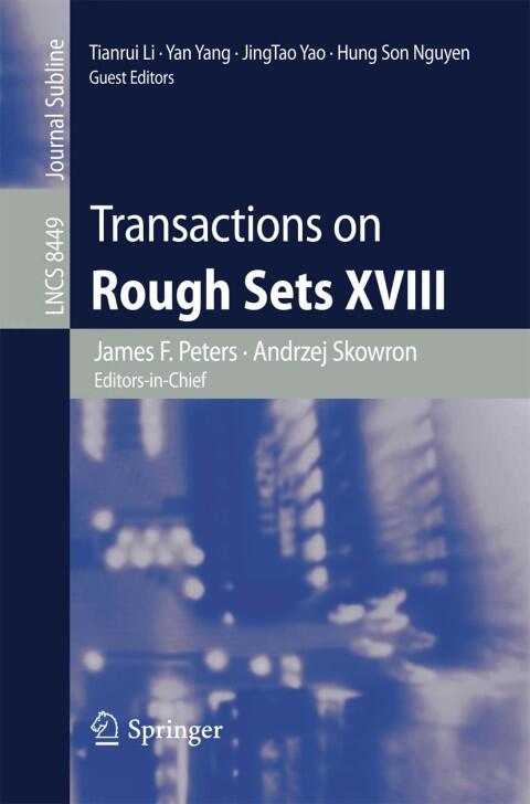 Transactions on Rough Sets (Volume XVIII)