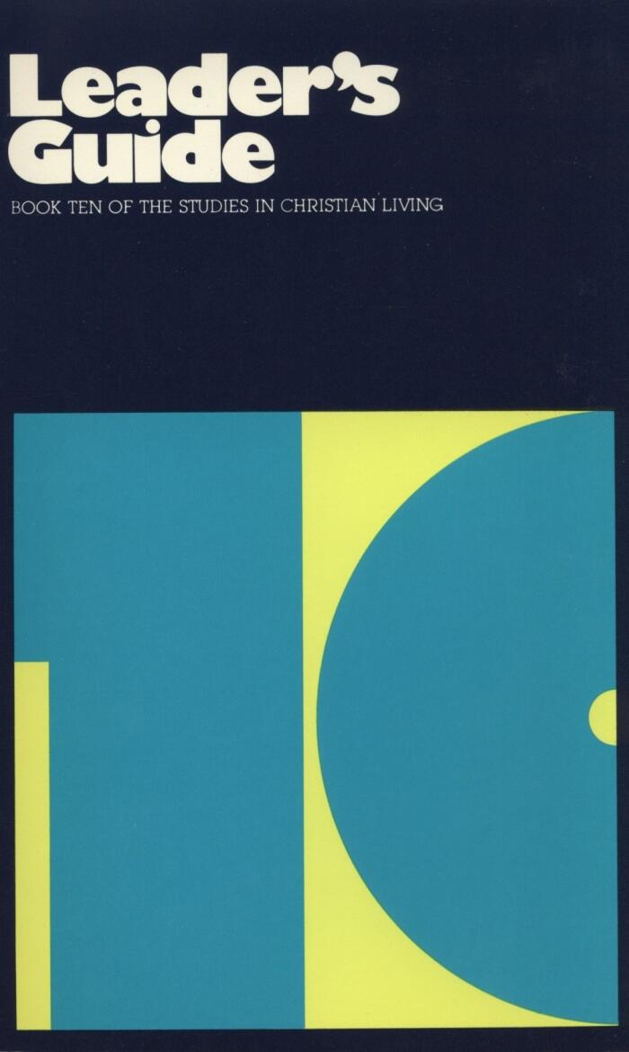 Leader's Guide Book Ten of the Studies in Christian Living