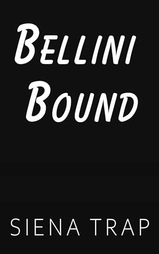 Bellini Bound: A Mafia Romance